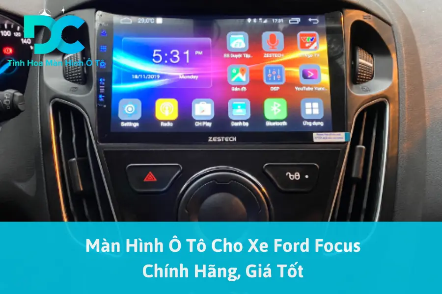 Màn Hình Ô Tô Cho Xe Ford Focus Chính Hãng, Giá Tốt