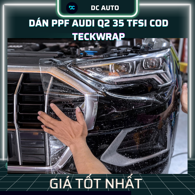 Dán PPF Ngoại Thất Audi Q2 35 TFSI COD Chính Hãng Teckwrap