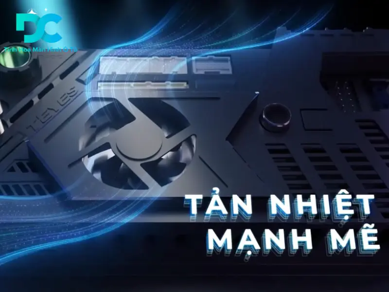 Hệ thống tản nhiệt mạnh mẽ