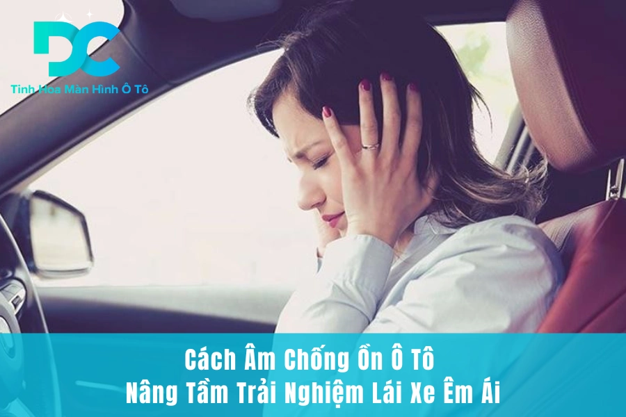 Cách âm chống ồn ô tô