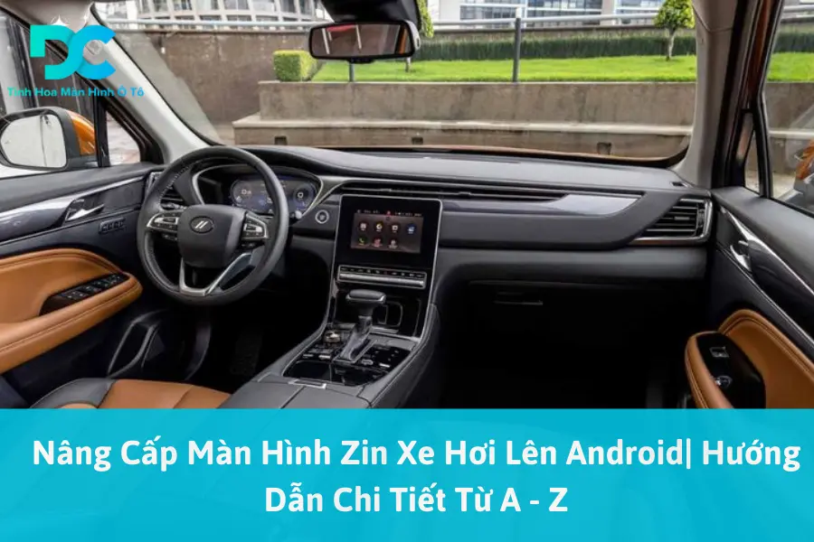 Nâng Cấp Màn Hình Zin Xe Hơi Lên Android| Hướng Dẫn Chi Tiết Từ A - Z