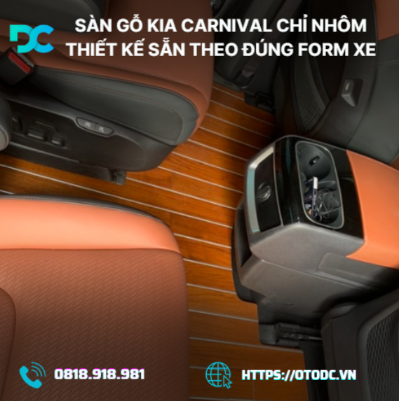 Sàn Gỗ Kia Carnival Chỉ Nhôm – Chuẩn Form Xe, Nâng Tầm Đẳng Cấp Nội Thất