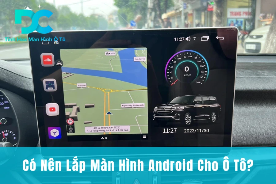 Có Nên Lắp Màn Hình Android Cho Ô Tô?